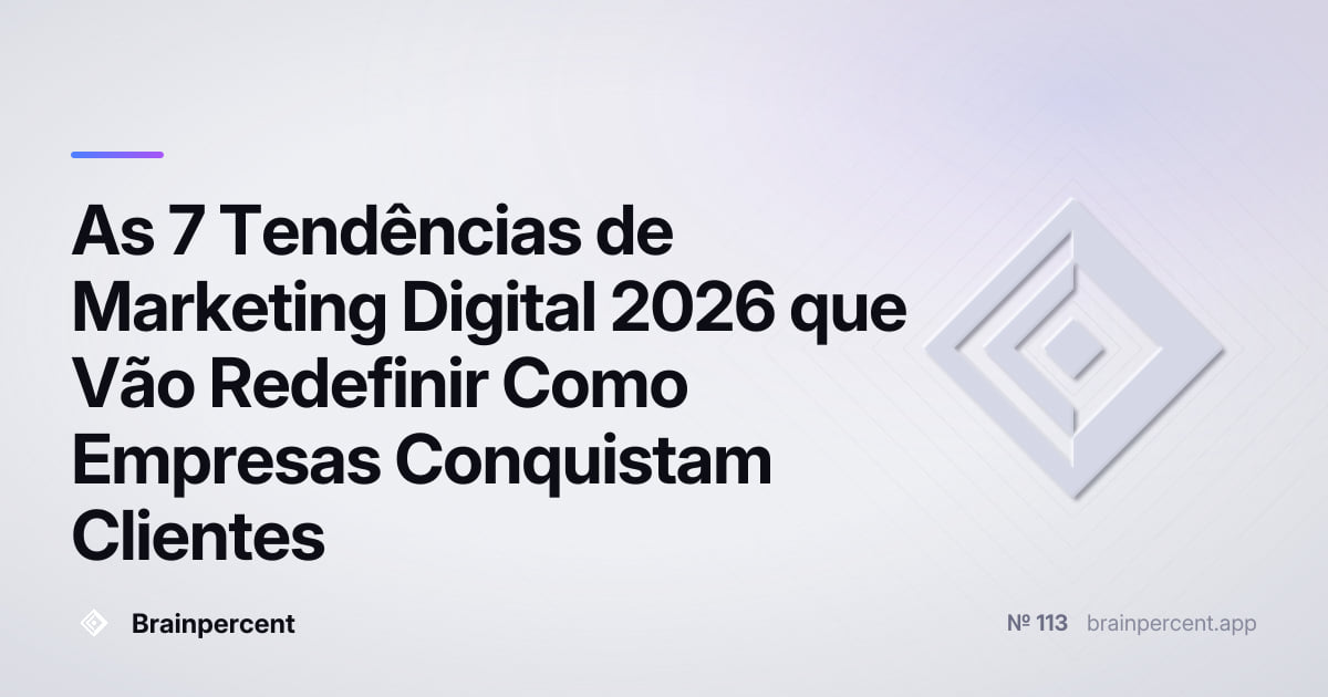 Featured image for: As 7 Tendências de Marketing Digital 2026 que Vão Redefinir Como Empresas Conquistam Clientes