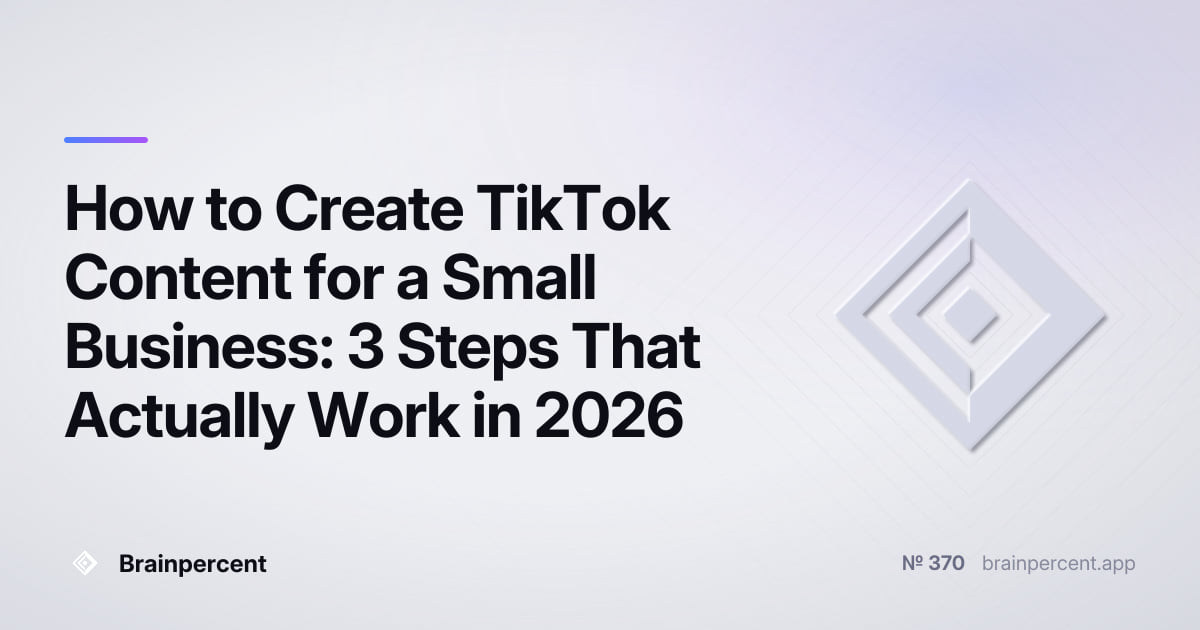 Featured image for: How to Create TikTok Content for a Small Business: 3 Steps That Actually Work in 2026