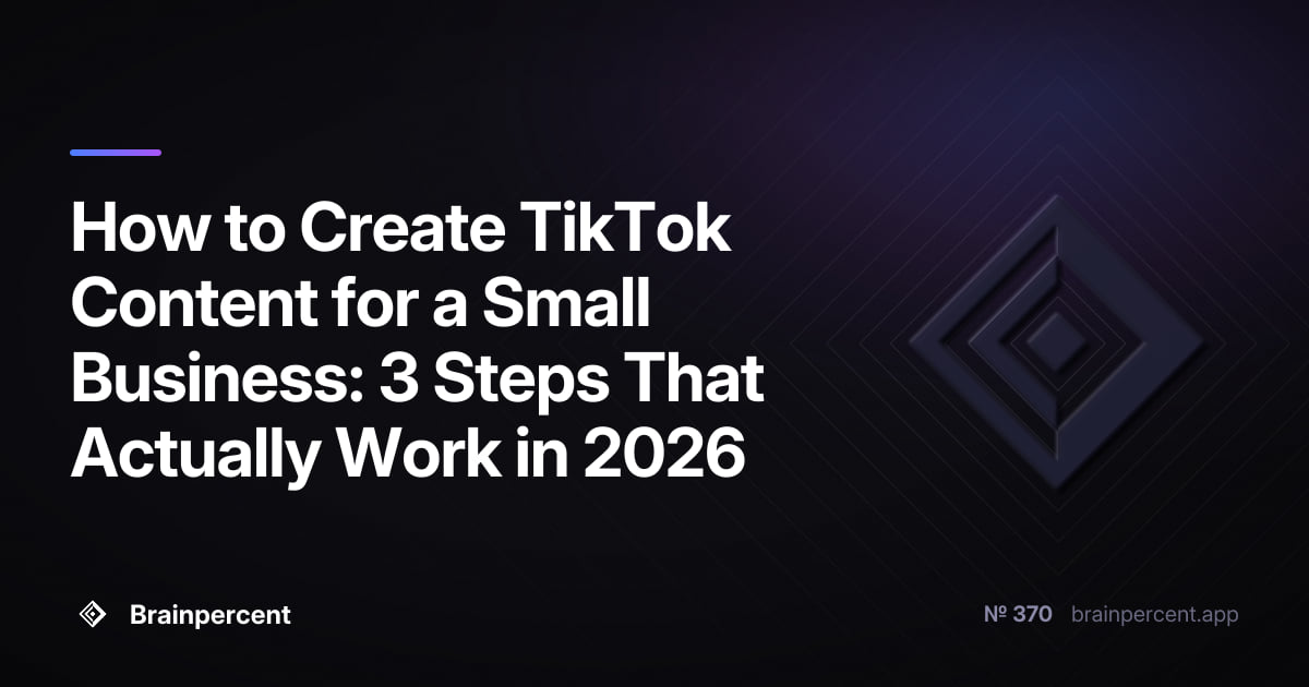 Featured image for: How to Create TikTok Content for a Small Business: 3 Steps That Actually Work in 2026
