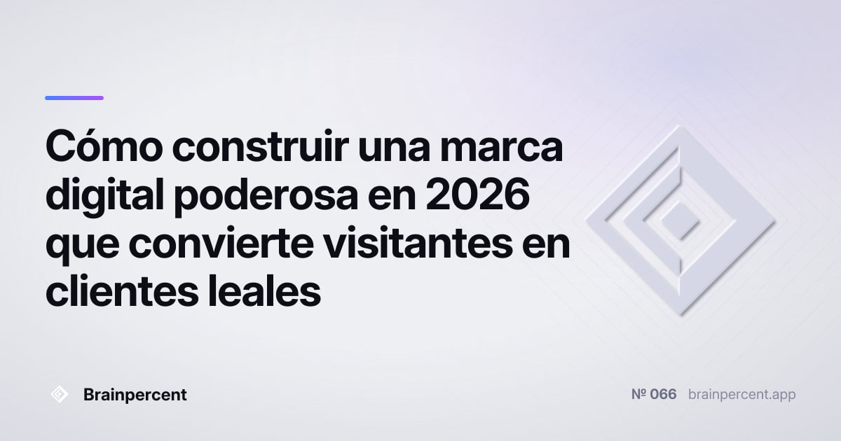 Featured image for: Cómo construir una marca digital poderosa en 2026 que convierte visitantes en clientes leales