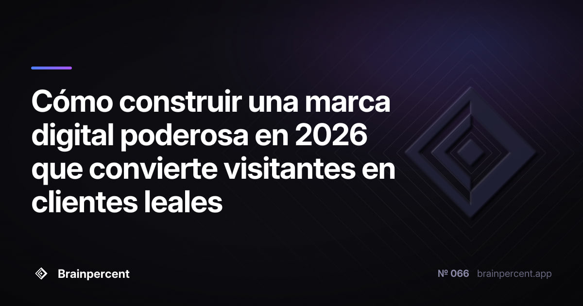 Featured image for: Cómo construir una marca digital poderosa en 2026 que convierte visitantes en clientes leales