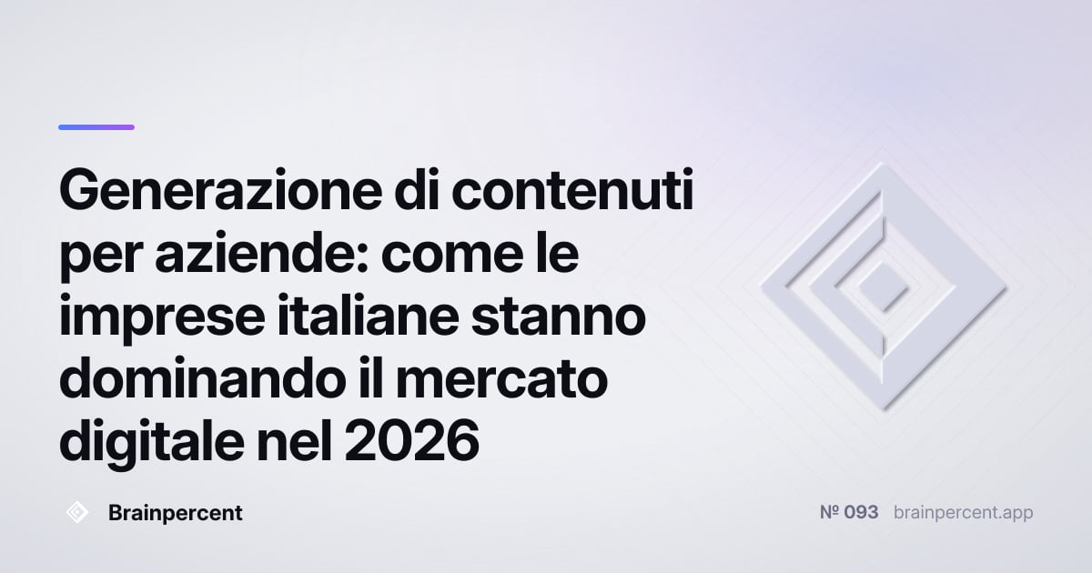 Featured image for: Generazione di contenuti per aziende: come le imprese italiane stanno dominando il mercato digitale nel 2026