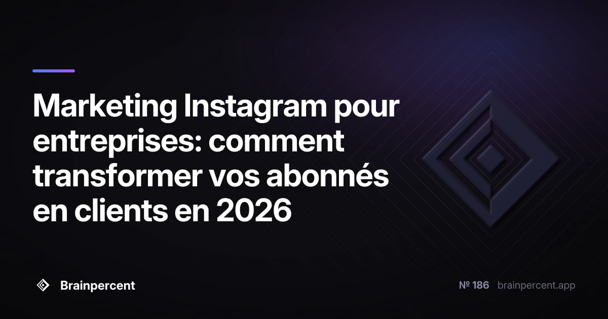 Featured image for: Marketing Instagram pour entreprises: comment transformer vos abonnés en clients en 2026