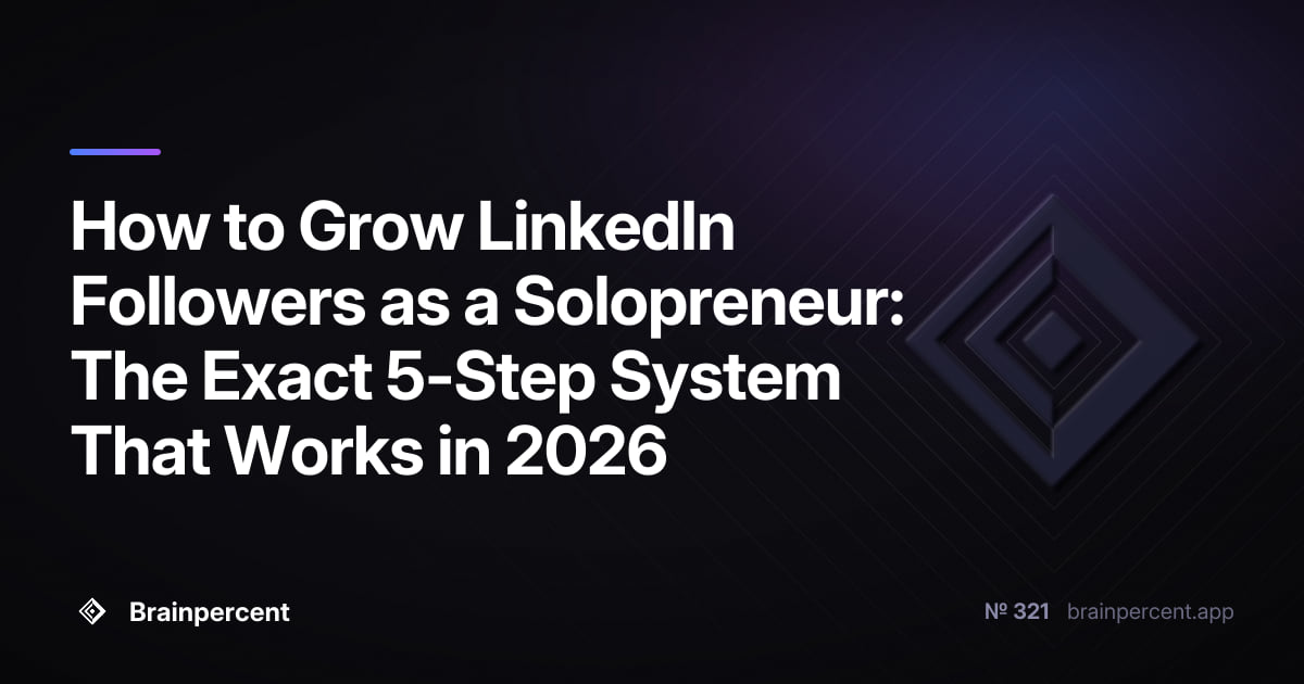 How to Grow LinkedIn Followers as a Solopreneur: The Exact 5-Step System That Works in 2026