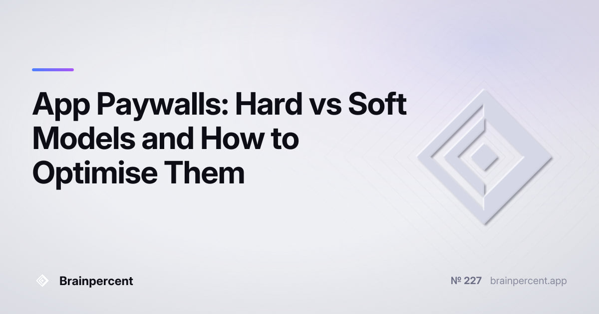 Featured image for: App Paywalls: Hard vs Soft Models and How to Optimise Them