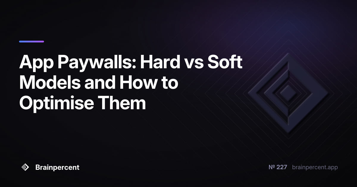 App Paywalls: Hard vs Soft Models and How to Optimise Them