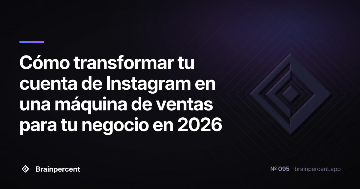 Featured image for: Cómo transformar tu cuenta de Instagram en una máquina de ventas para tu negocio en 2026