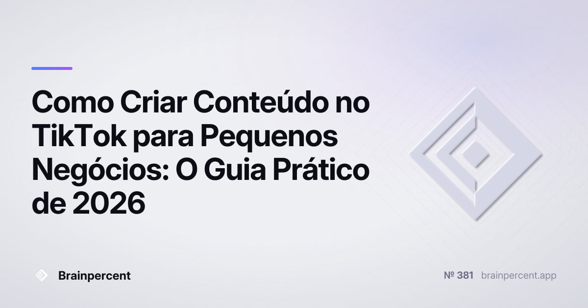 Featured image for: Como Criar Conteúdo no TikTok para Pequenos Negócios: O Guia Prático de 2026