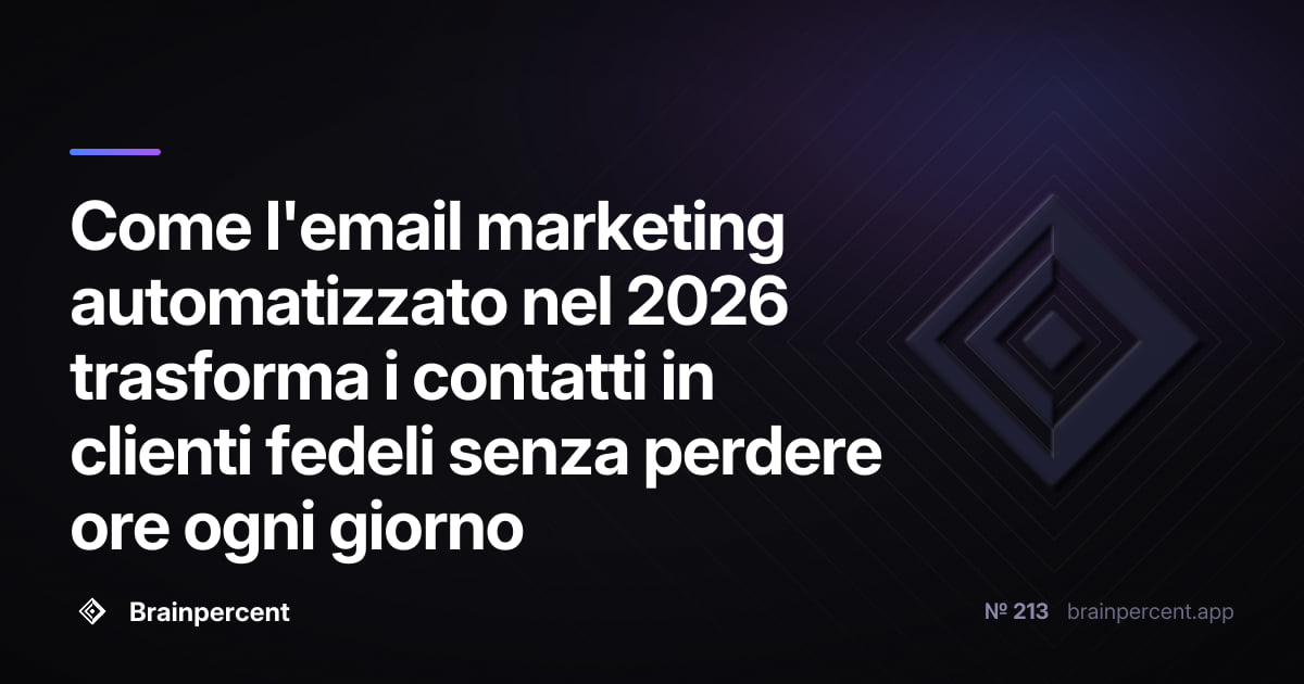 Featured image for: Come l'email marketing automatizzato nel 2026 trasforma i contatti in clienti fedeli senza perdere ore ogni giorno