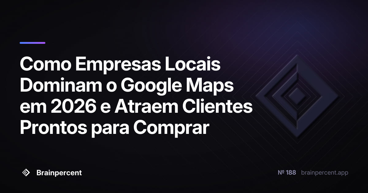 Featured image for: Como Empresas Locais Dominam o Google Maps em 2026 e Atraem Clientes Prontos para Comprar