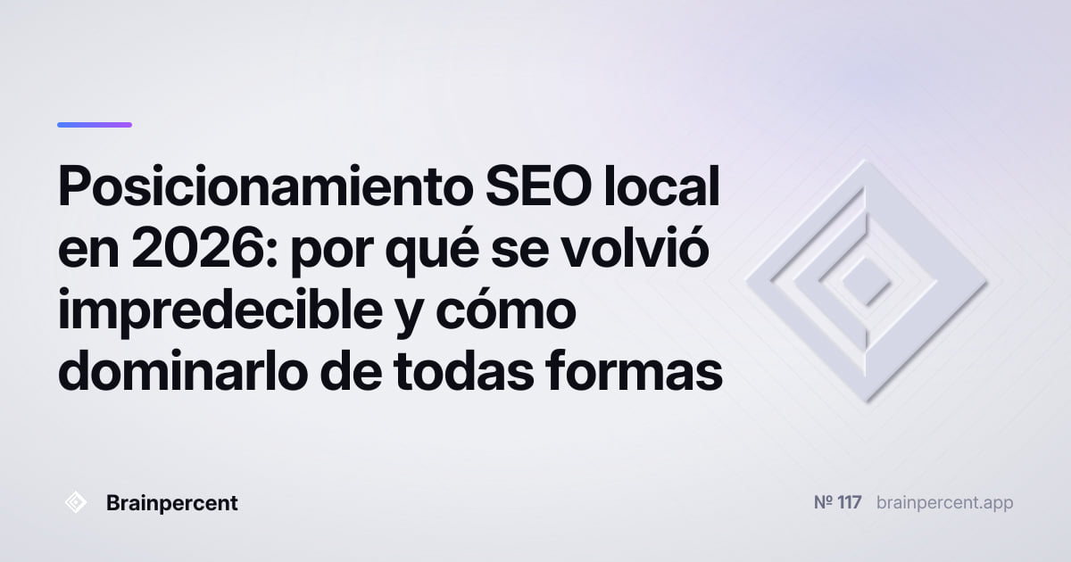 Featured image for: Posicionamiento SEO local en 2026: por qué se volvió impredecible y cómo dominarlo de todas formas