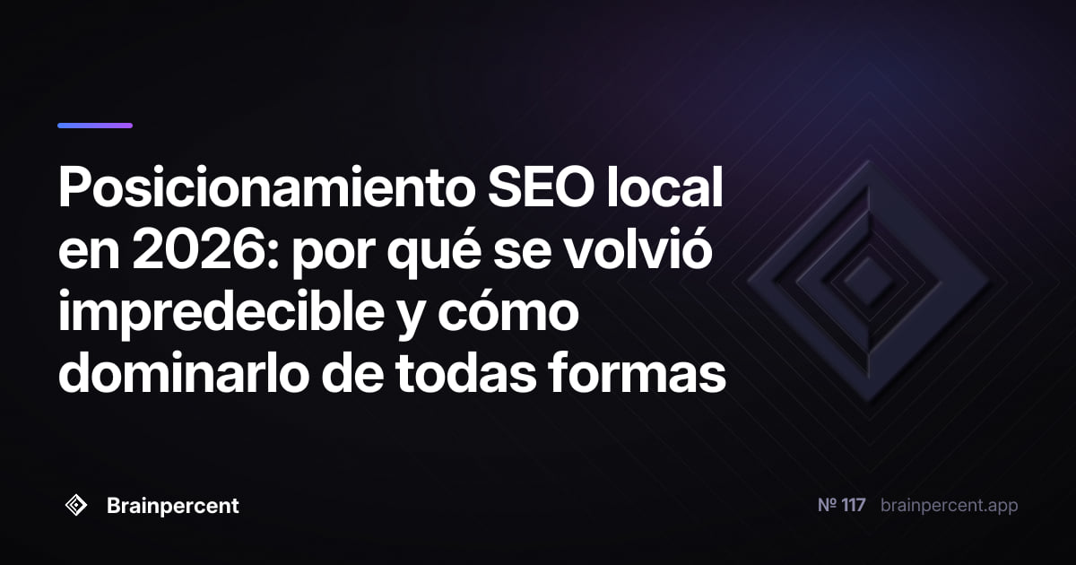 Featured image for: Posicionamiento SEO local en 2026: por qué se volvió impredecible y cómo dominarlo de todas formas