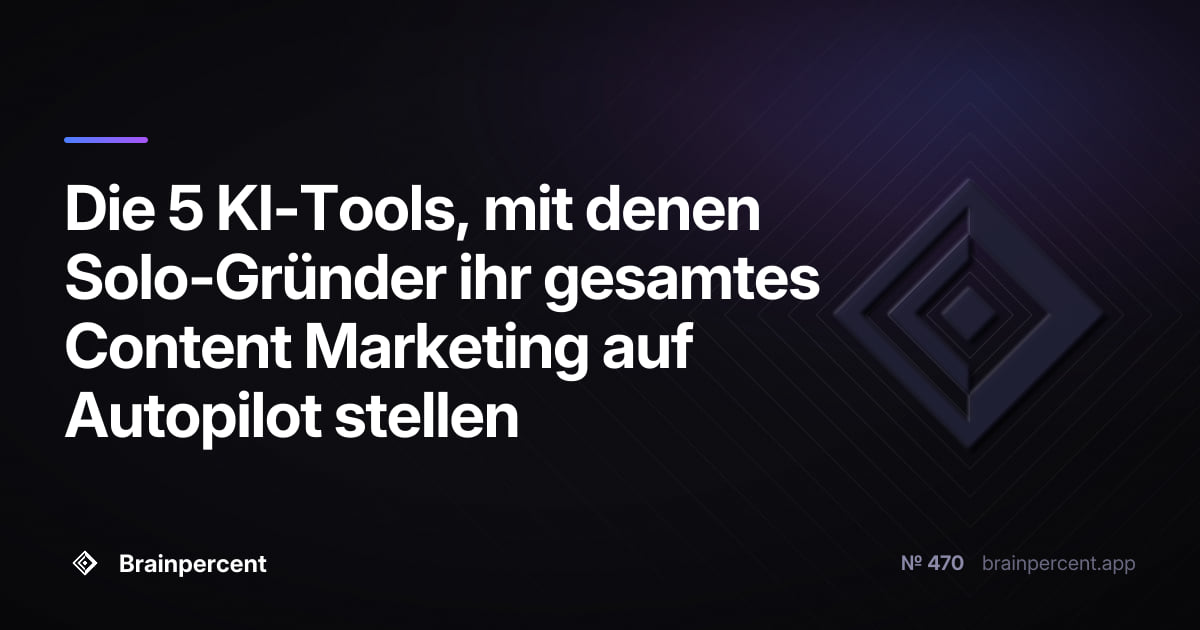 Featured image for: Die 5 KI-Tools, mit denen Solo-Gründer ihr gesamtes Content Marketing auf Autopilot stellen – ohne Agentur, ohne Budget-Wahnsinn