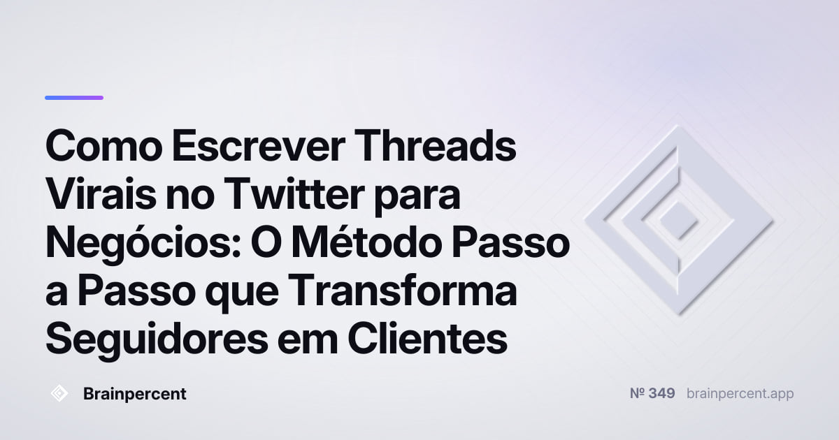 Featured image for: Como Escrever Threads Virais no Twitter para Negócios: O Método Passo a Passo que Transforma Seguidores em Clientes