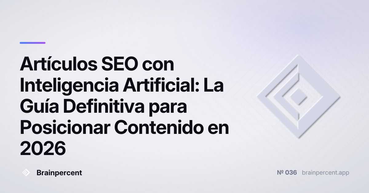 Featured image for: Artículos SEO con Inteligencia Artificial: La Guía Definitiva para Posicionar Contenido en 2026
