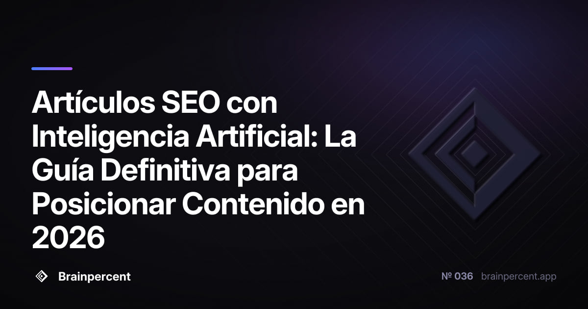 Featured image for: Artículos SEO con Inteligencia Artificial: La Guía Definitiva para Posicionar Contenido en 2026