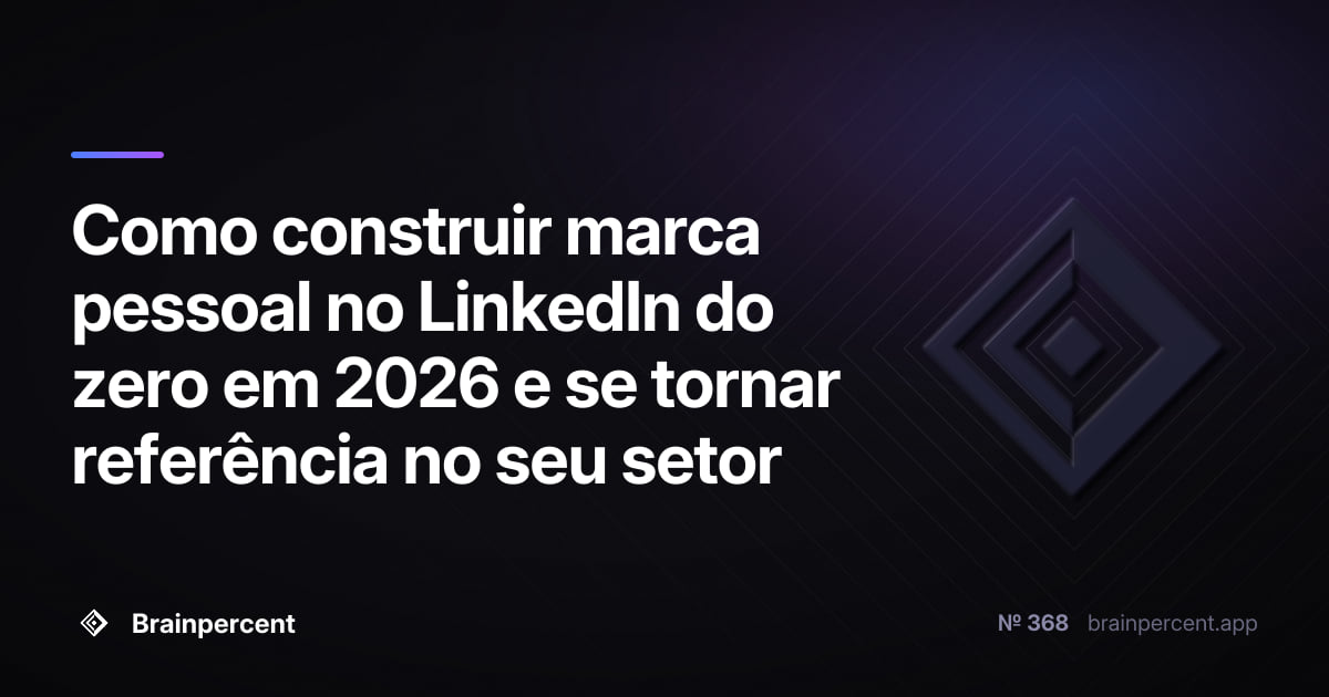 Featured image for: Como construir marca pessoal no LinkedIn do zero em 2026 e se tornar referência no seu setor