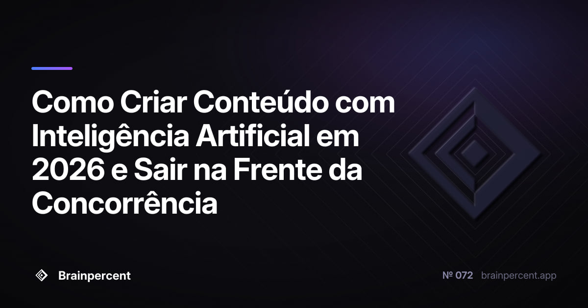 Como Criar Conteúdo com Inteligência Artificial em 2026 e Sair na Frente da Concorrência