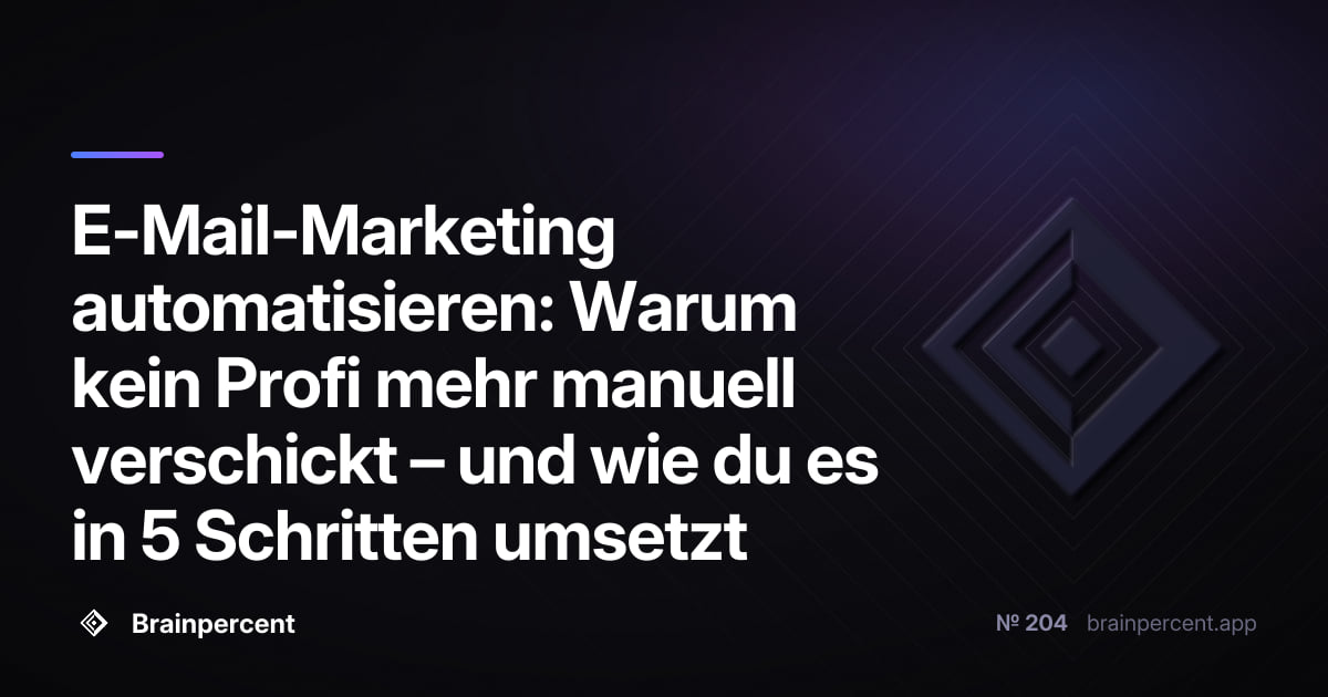 Featured image for: E-Mail-Marketing automatisieren: Warum kein Profi mehr manuell verschickt – und wie du es in 5 Schritten umsetzt