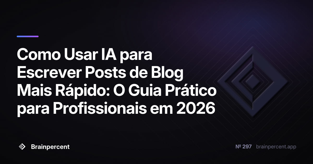 Featured image for: Como Usar IA para Escrever Posts de Blog Mais Rápido: O Guia Prático para Profissionais em 2026