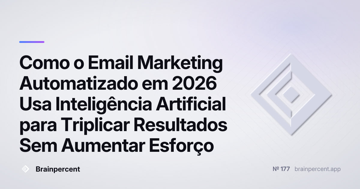 Featured image for: Como o Email Marketing Automatizado em 2026 Usa Inteligência Artificial para Triplicar Resultados Sem Aumentar Esforço
