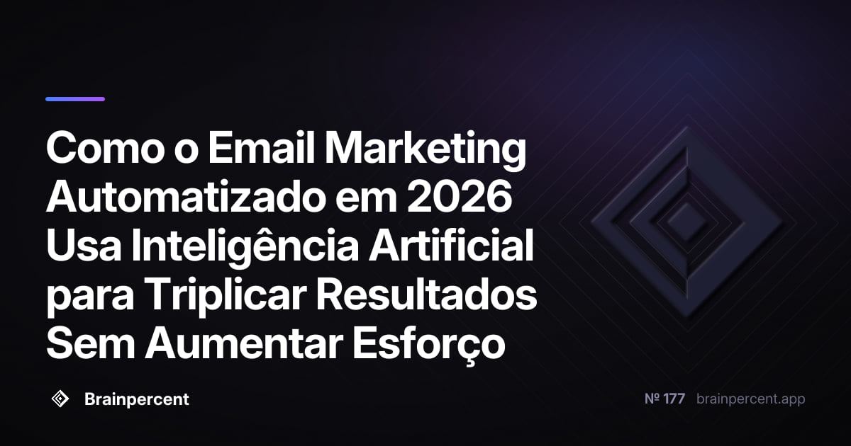 Featured image for: Como o Email Marketing Automatizado em 2026 Usa Inteligência Artificial para Triplicar Resultados Sem Aumentar Esforço