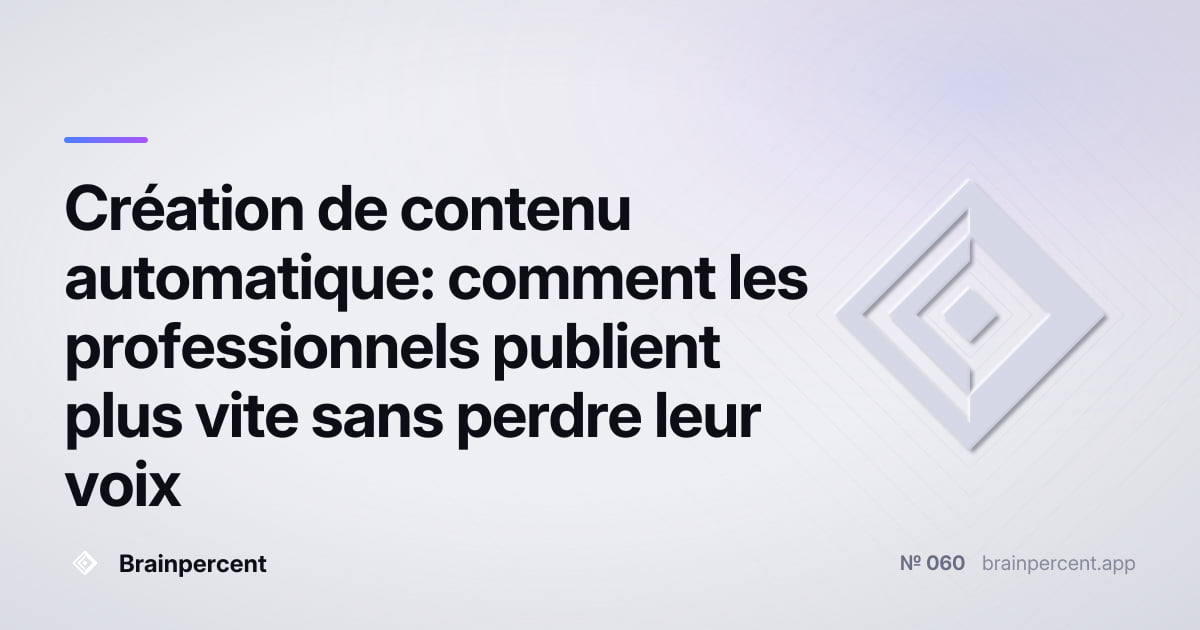 Featured image for: Création de contenu automatique: comment les professionnels publient plus vite sans perdre leur voix