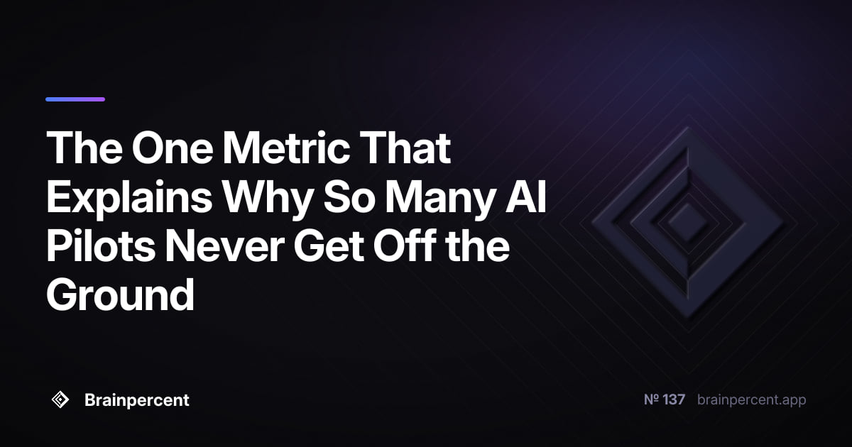 Featured image for: The One Metric That Explains Why So Many AI Pilots Never Get Off the Ground