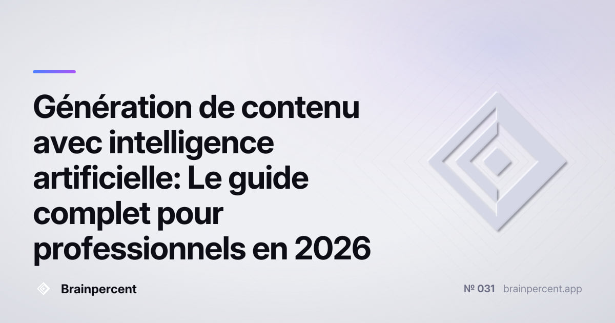 Featured image for: Génération de contenu avec intelligence artificielle: Le guide complet pour professionnels en 2026