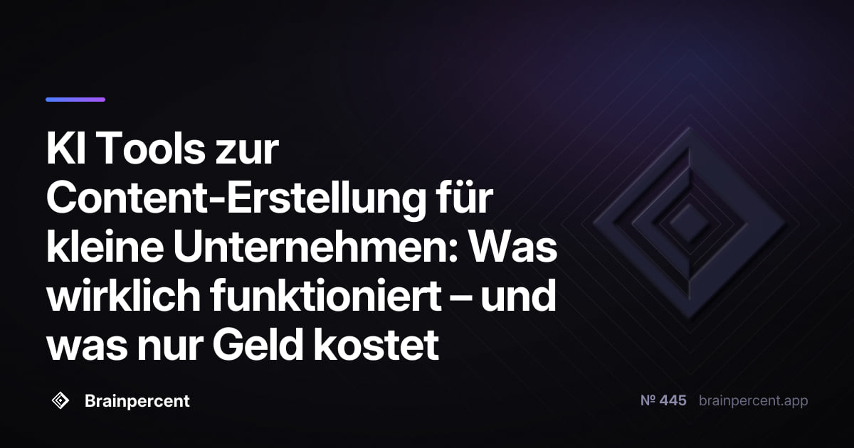 Featured image for: KI Tools zur Content-Erstellung für kleine Unternehmen: Was wirklich funktioniert – und was nur Geld kostet
