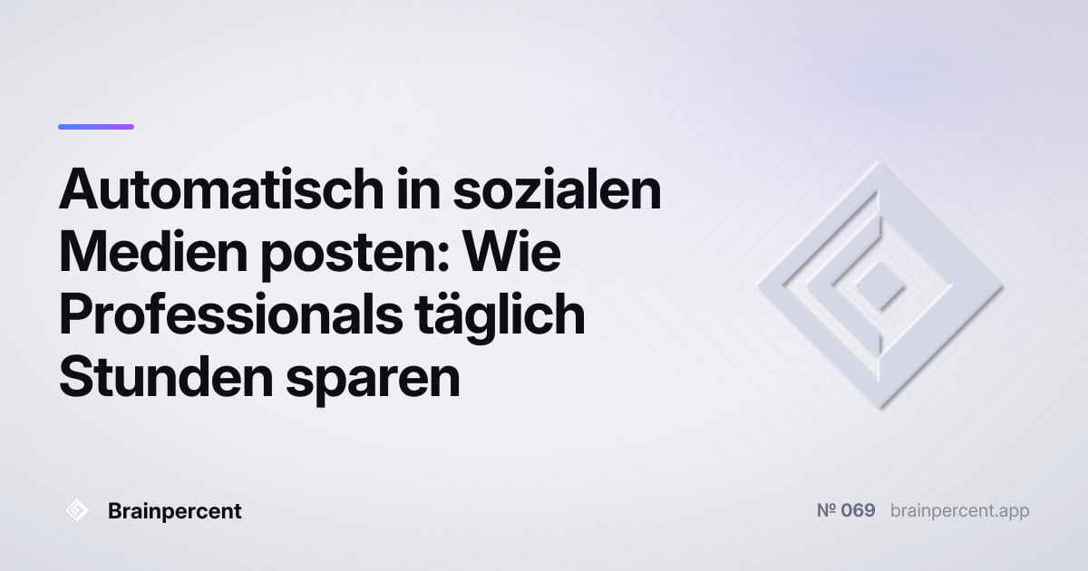 Featured image for: Automatisch in sozialen Medien posten: Wie Professionals täglich Stunden sparen