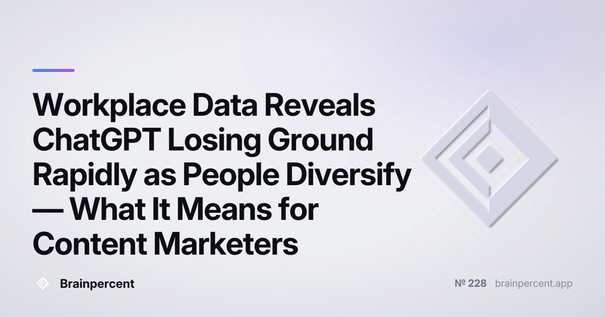 Featured image for: Workplace Data Reveals ChatGPT Losing Ground Rapidly as People Diversify — What It Means for Content Marketers