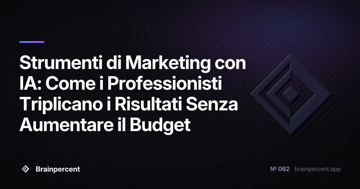 Strumenti di Marketing con IA: Come i Professionisti Triplicano i Risultati Senza Aumentare il Budget