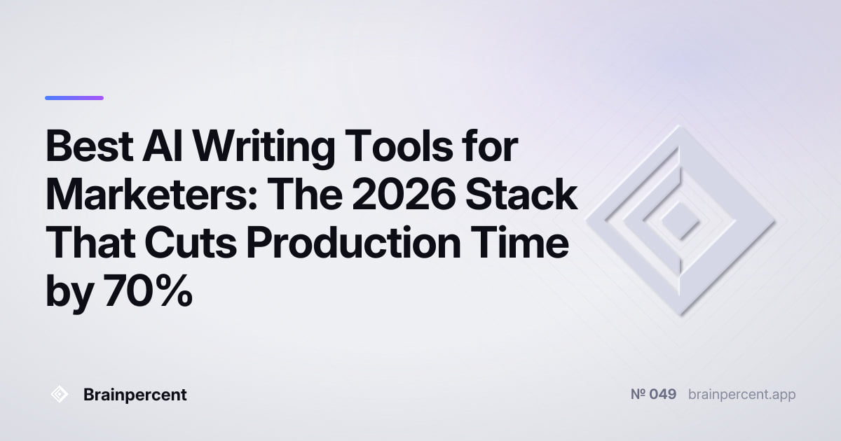 Featured image for: Best AI Writing Tools for Marketers: The 2026 Stack That Cuts Production Time by 70%