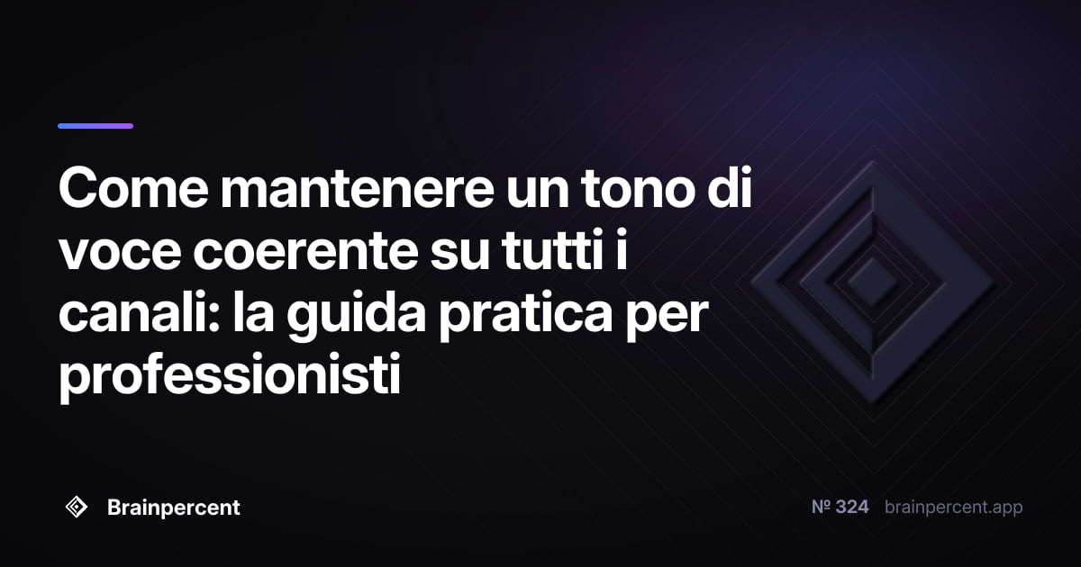 Featured image for: Come mantenere un tono di voce coerente su tutti i canali: la guida pratica per professionisti