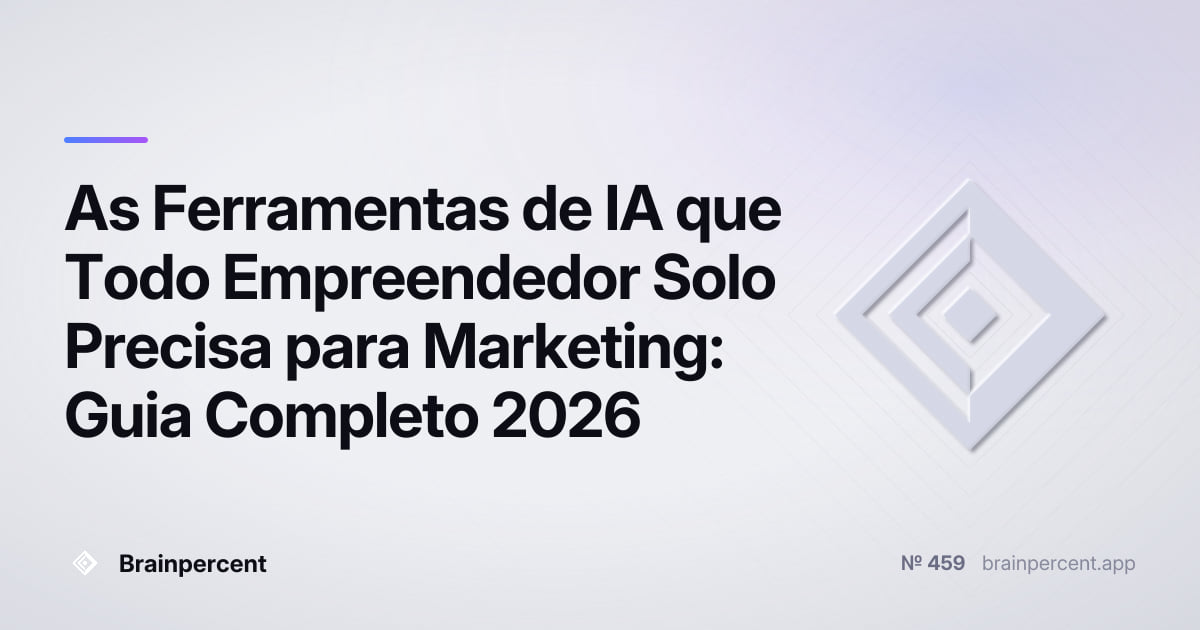 Featured image for: As Ferramentas de IA que Todo Empreendedor Solo Precisa para Marketing: Guia Completo 2026
