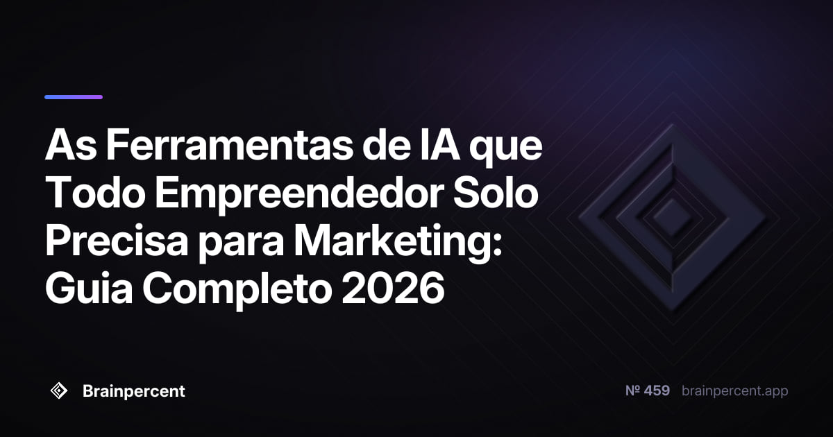 Featured image for: As Ferramentas de IA que Todo Empreendedor Solo Precisa para Marketing: Guia Completo 2026