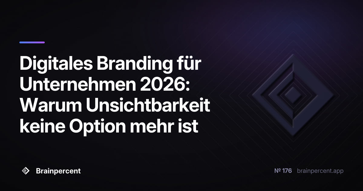Featured image for: Digitales Branding für Unternehmen 2026: Warum Unsichtbarkeit keine Option mehr ist