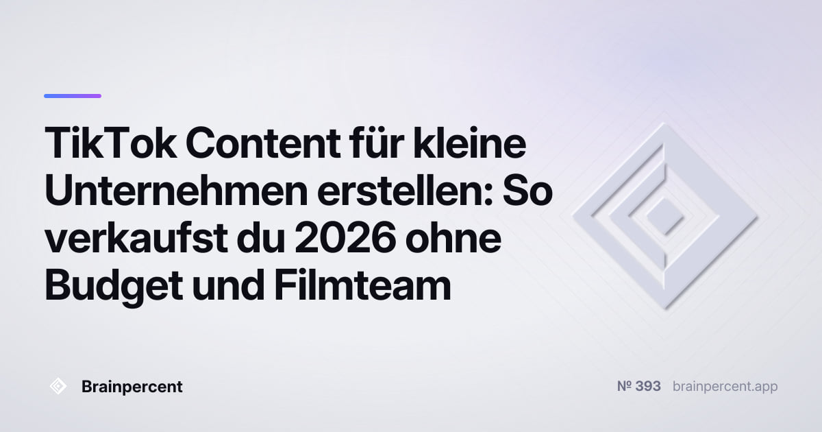 Featured image for: TikTok Content für kleine Unternehmen erstellen: So verkaufst du 2026 ohne Budget und Filmteam