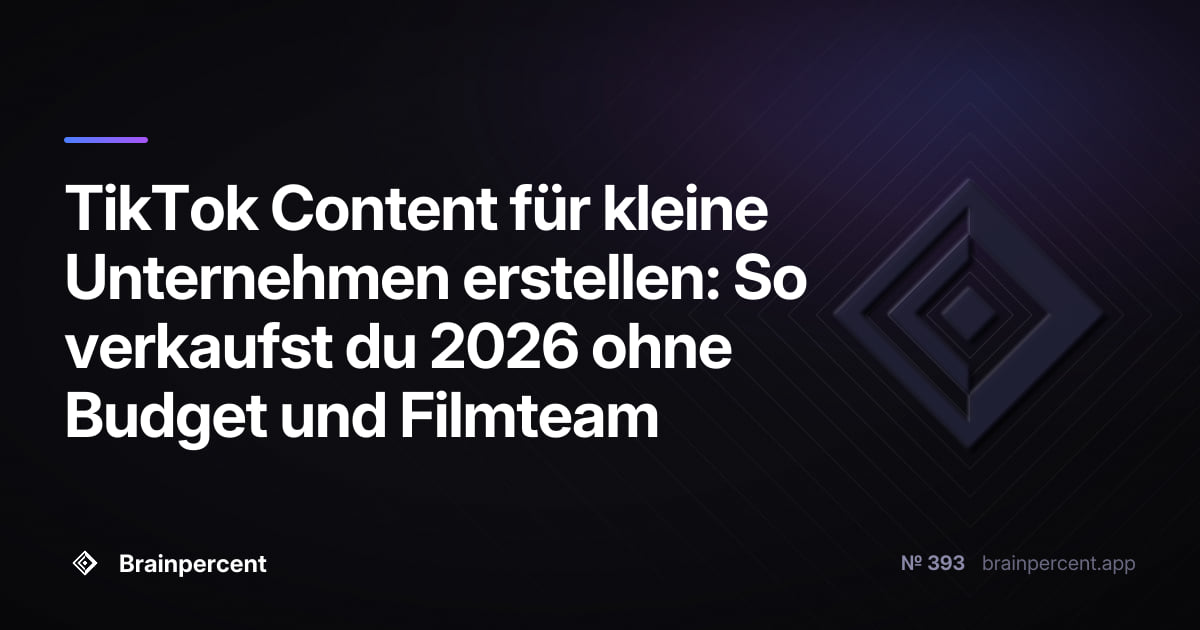 Featured image for: TikTok Content für kleine Unternehmen erstellen: So verkaufst du 2026 ohne Budget und Filmteam