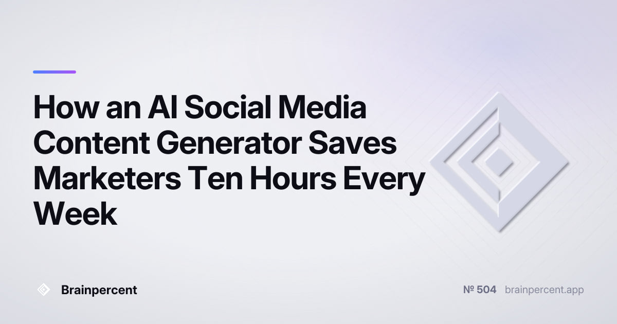 Featured image for: How an AI Social Media Content Generator Saves Marketers Ten Hours Every Week