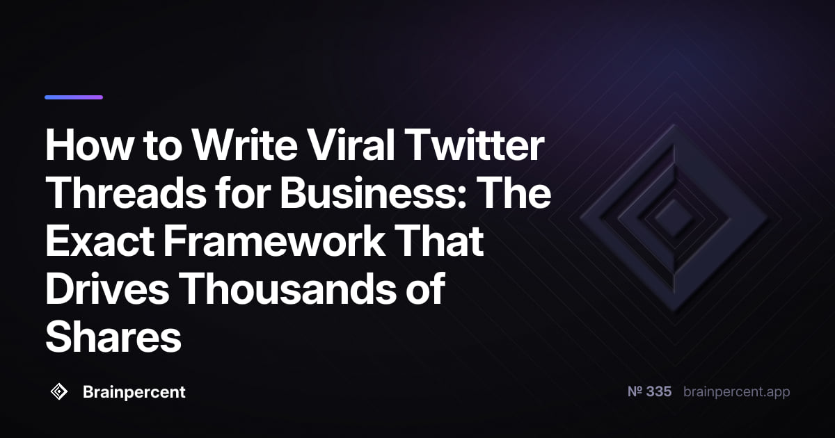 How to Write Viral Twitter Threads for Business: The Exact Framework That Drives Thousands of Shares