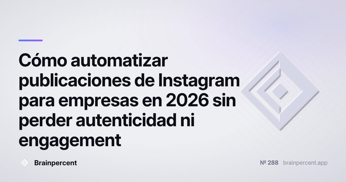 Featured image for: Cómo automatizar publicaciones de Instagram para empresas en 2026 sin perder autenticidad ni engagement
