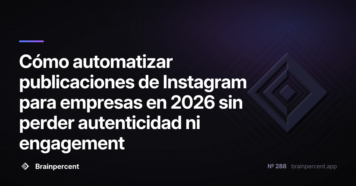 Featured image for: Cómo automatizar publicaciones de Instagram para empresas en 2026 sin perder autenticidad ni engagement