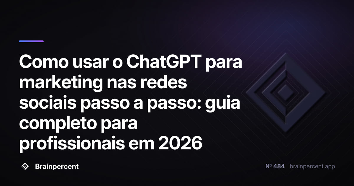 Featured image for: Como usar o ChatGPT para marketing nas redes sociais passo a passo: guia completo para profissionais em 2026
