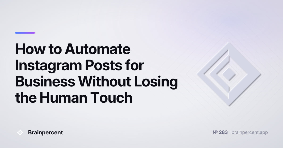 Featured image for: How to Automate Instagram Posts for Business Without Losing the Human Touch