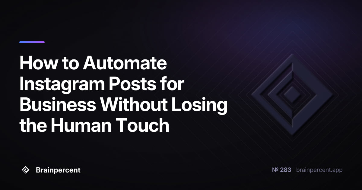 How to Automate Instagram Posts for Business Without Losing the Human Touch