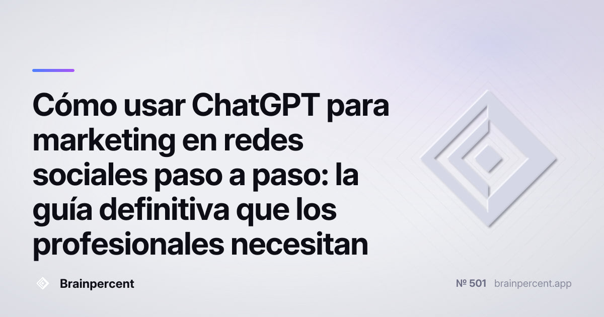 Featured image for: Cómo usar ChatGPT para marketing en redes sociales paso a paso: la guía definitiva que los profesionales necesitan
