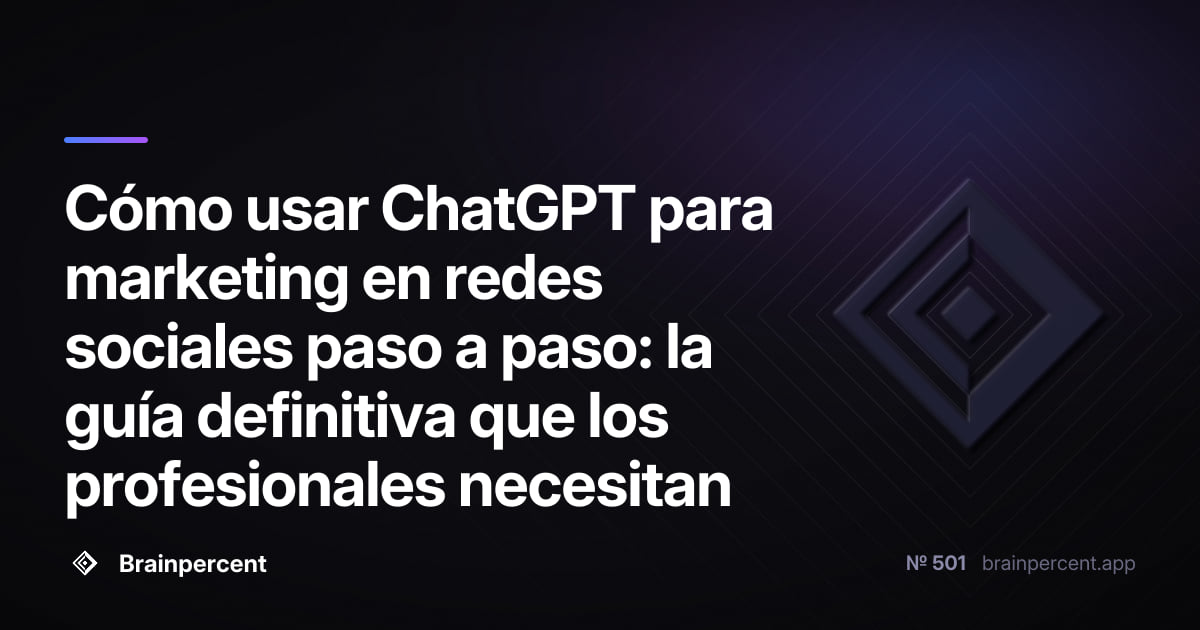 Featured image for: Cómo usar ChatGPT para marketing en redes sociales paso a paso: la guía definitiva que los profesionales necesitan