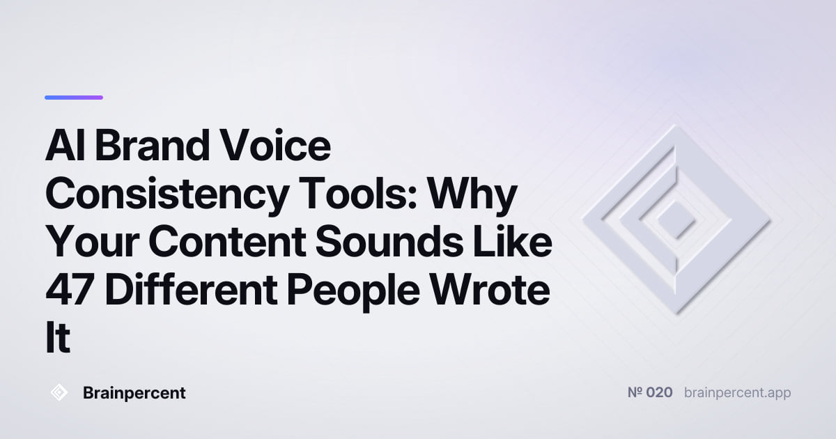 Featured image for: AI Brand Voice Consistency Tools: Why Your Content Sounds Like 47 Different People Wrote It